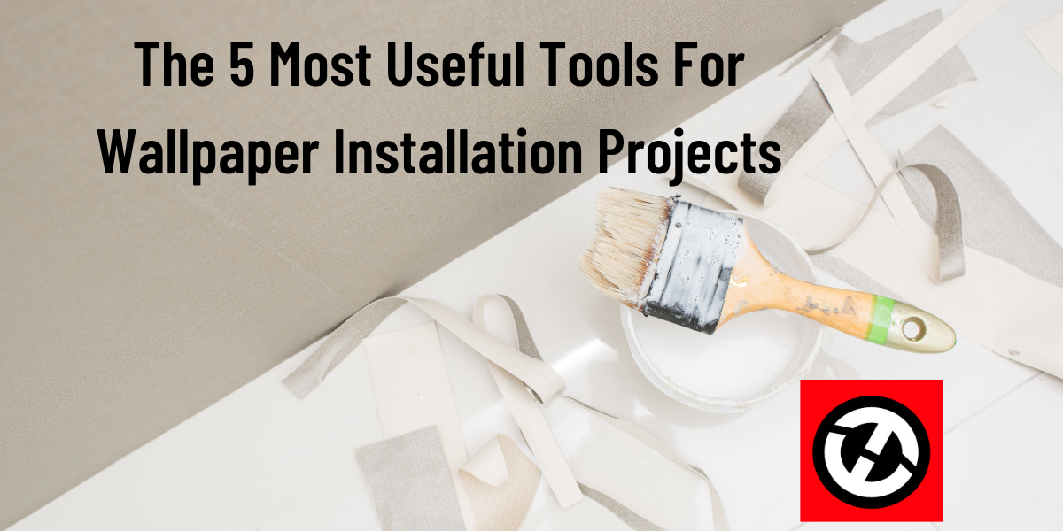 The 5 Most Useful Tools for Wallpaper Installation