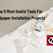 The 5 Most Useful Tools for Wallpaper Installation